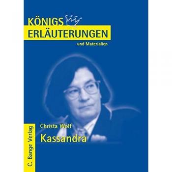 Königs Erläuterungen und Materialien, Bd.372, Kassandra