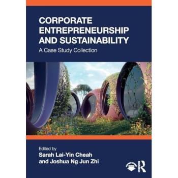 Corporate Entrepreneurship and Sustainability : A Case Study Collection