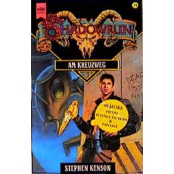 Am Kreuzweg. Science Fiction Roman. Aus d. Amerikan. v. Christian Jentzsch | Stephen Kenson