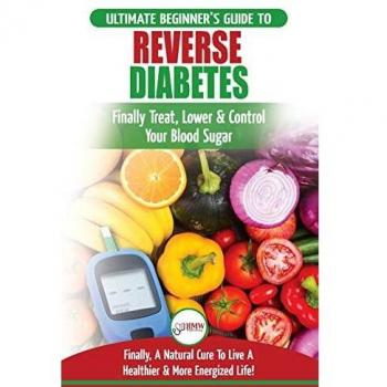 Reverse Diabetes: The Ultimate Beginner's Diet Guide To Reversing Diabetes