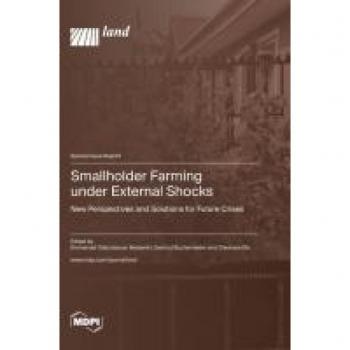 Smallholder Farming under External Shocks: New Perspectives and Solutions for Future Crises