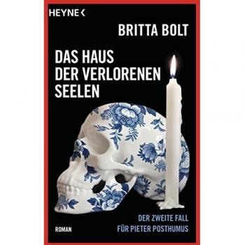 Das Haus der verlorenen Seelen: Der zweite Fall für Pieter Posthumus (Pieter-Posthumus-Serie, Band 2)