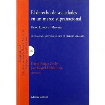 Derecho de sociedades en un marco supranacional el union europea y mercosur