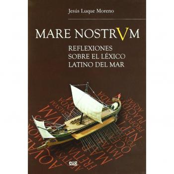 Mare Nostrvm Reflexiones Sobre El Lexico Latino Del Mar