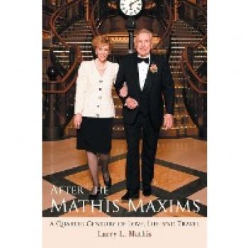 After the Mathis Maxims: A Quarter Century of Love, Life and Travel