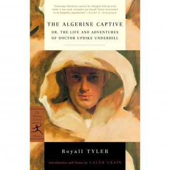 The Algerine Captive: or, The Life and Adventures of Doctor Updike Underhill