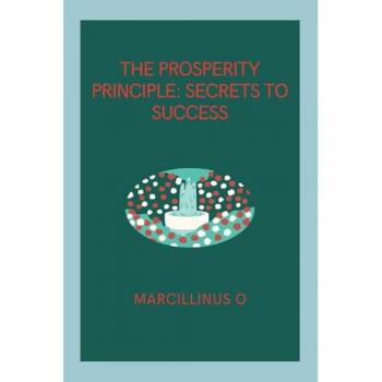 O, Marcillinus: The Prosperity Principle
