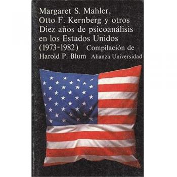Diez años de psicoanálisis en los Estados Unidos