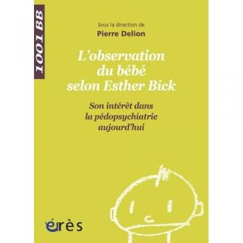 L'observation Directe Du Bébé Selon Esther Bick