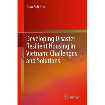 Developing Disaster Resilient Housing in Vietnam: Challenges and Solutions