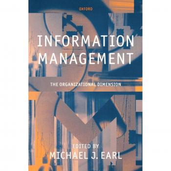 Earl, Michael J. Information Management: The Organizational Dimension