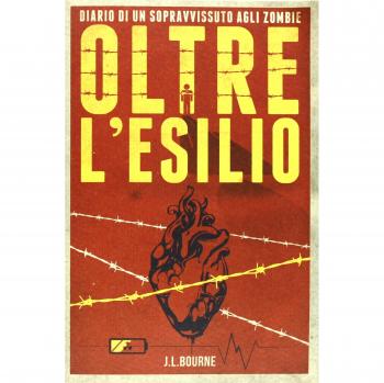 Oltre l'esilio. Diario di un sopravvissuto agli zombie (Vol. 2)