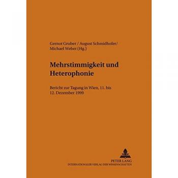 Mehrstimmigkeit und Heterophonie: Bericht zur Tagung in Wien, 11. bis 12. Dezember 1999