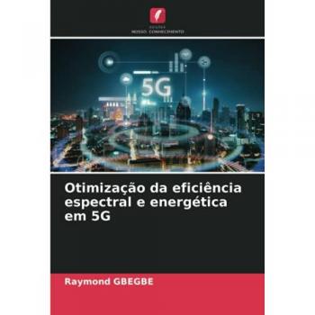 Otimização da eficiência espectral e energética em 5G