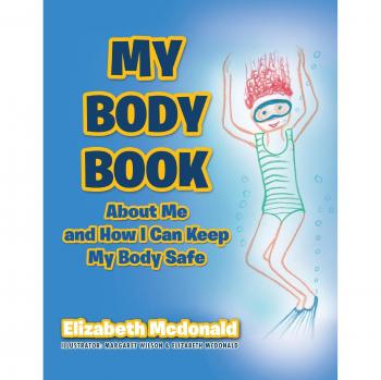 My Body Book: About Me and How I Can Keep My Body Safe