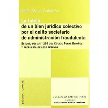 La tutela de un bien juridico colectivo por el delito societario de ad
