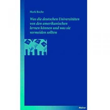 Was die deutschen Universitäten von den amerikanischen lernen können und was sie vermeiden sollten