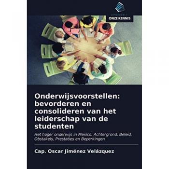 Onderwijsvoorstellen: bevorderen en consolideren van het leiderschap van de studenten: Het hoger onderwijs in Mexico: Achtergrond, Beleid, Obstakels, Prestaties en Beperkingen