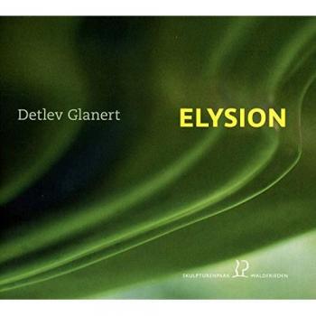 Elysion: Kammermusik von Detlev Glanert
