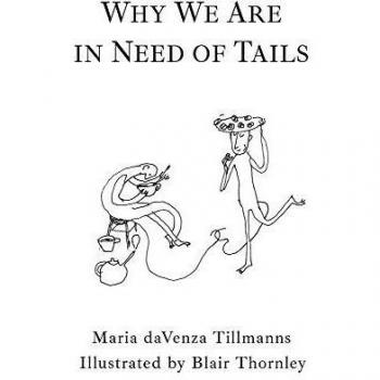 Why We Are in Need of Tails