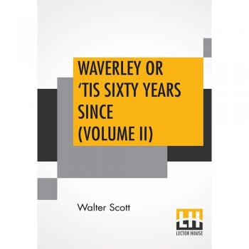 Waverley Or 'Tis Sixty Years Since