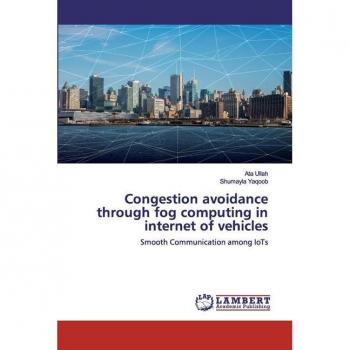 Congestion avoidance through fog computing in internet of vehicles