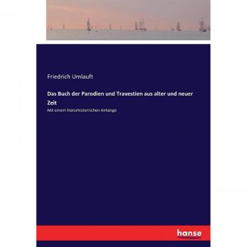 Das Buch der Parodien und Travestien aus alter und neuer Zeit