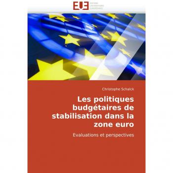 Les politiques budgétaires de stabilisation dans la zone euro: Evaluations et perspectives