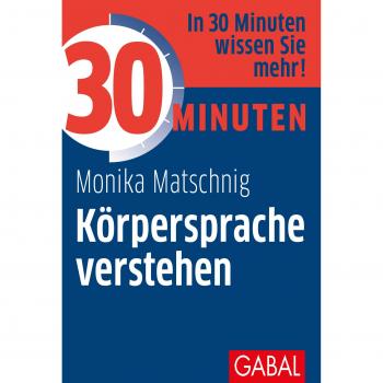 Monika Matschnig 30 Minuten Körpersprache Verstehen