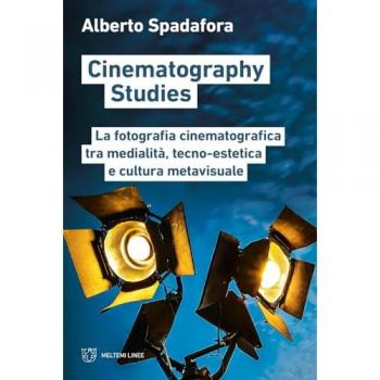 Cinematography studies. La fotografia cinematografica tra mediali...