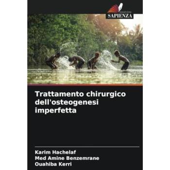 Hachelaf, Karim: Trattamento chirurgico dell'osteogenesi imperfetta