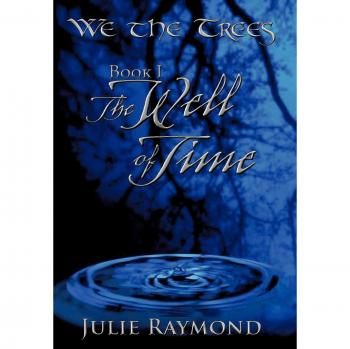 We the Trees Book I the Well of Time