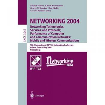 NETWORKING 2004: Networking Technologies, Services, and Protocols; Performance of Computer and Communication Networks; Mobile and Wireless ... Notes in Computer Science, 3042, Band 3042)