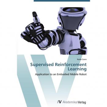 Supervised Reinforcement Learning: Application to an Embodied Mobile Robot