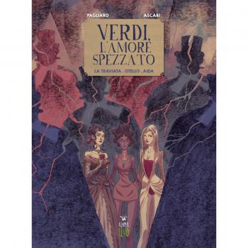 Verdi, l'amore spezzato. La traviata. Otello. Aida