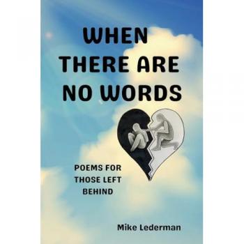 When There Are No Words: Poems For Those Left Behind