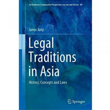 Legal Traditions in Asia: History, Concepts and Laws