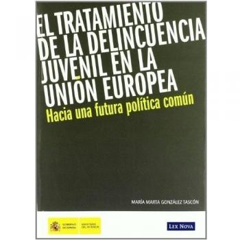 TRATAMIENTO DE LA DELINCUENCIA JUVENIL EN LA UNION EUROPEA