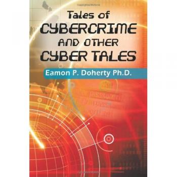 Tales of Cybercrime and Other Cyber Tales