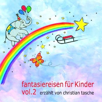 Fantasiereisen für Kinder vol. 2