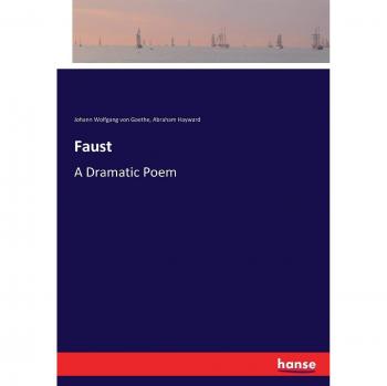 Faust: A Dramatic Poem