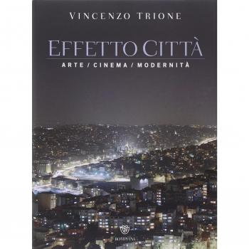 Effetto città. Arte cinema modernità. Ediz. illustrata