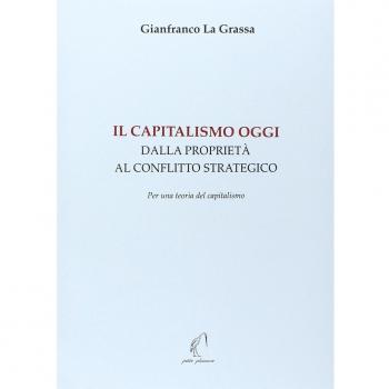 Il capitalismo oggi. Dalla proprietà al conflitto strategico. Per una teoria del capitalismo