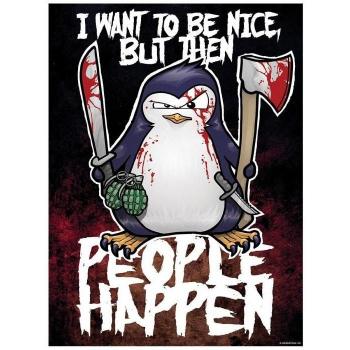 Psycho-Pinguin „Sei Nett“ Mini-Poster One Size