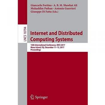 Internet and Distributed Computing Systems: 10th International Conference, IDCS 2017, Mana Island, Fiji, December 11-13, 2017, Proceedings