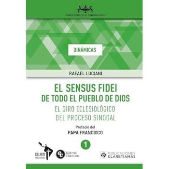 El sensus fidei de todo el pueblo de dios.