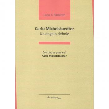 Carlo Michelstaedter. Un angelo debole