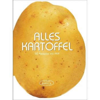 Academia Barilla Kartoffel Kochbuch: 50 Rezepte Mit Pfiff