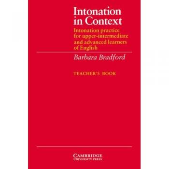 Intonation in Context Teacher's book: Intonation Practice for Upper-intermediate and Advanced Learners of English