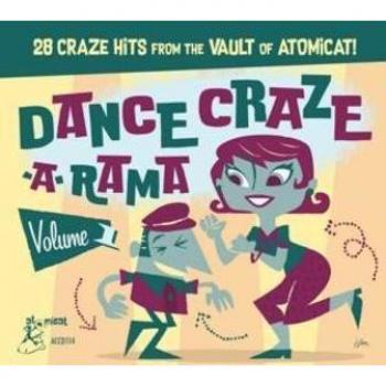 Dance Craze A Rama Volume 1 : 28 Chansons Twistin' des Archives d'Atomicat !
